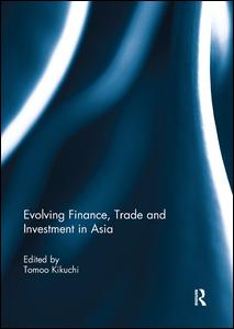 Evolving Finance, Trade and Investment in Asia | Zookal Textbooks | Zookal Textbooks