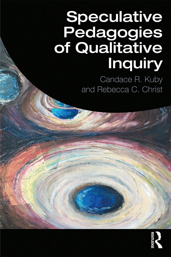 Speculative Pedagogies of Qualitative Inquiry | Zookal Textbooks | Zookal Textbooks