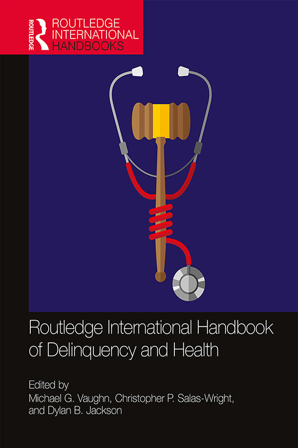 Routledge International Handbook of Delinquency and Health | Zookal Textbooks | Zookal Textbooks