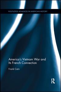 America's Vietnam War and Its French Connection | Zookal Textbooks | Zookal Textbooks