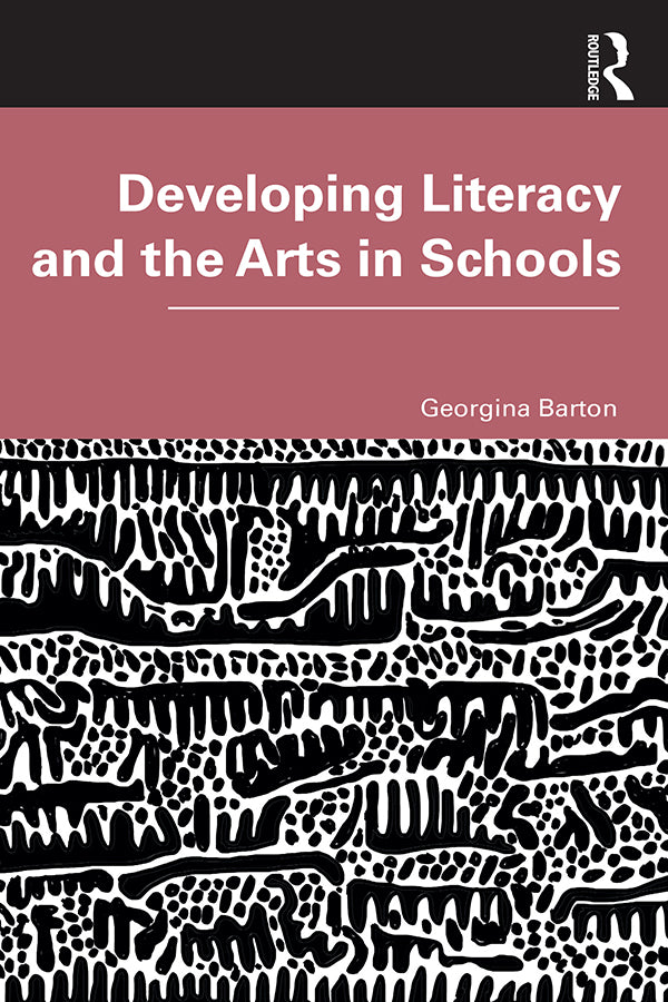 Developing Literacy and the Arts in Schools | Zookal Textbooks | Zookal Textbooks