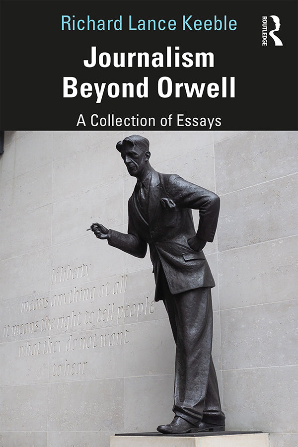 Journalism Beyond Orwell | Zookal Textbooks | Zookal Textbooks