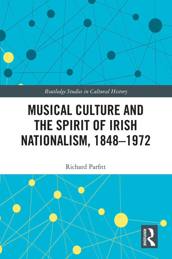 Musical Culture and the Spirit of Irish Nationalism, 1848–1972 | Zookal Textbooks | Zookal Textbooks