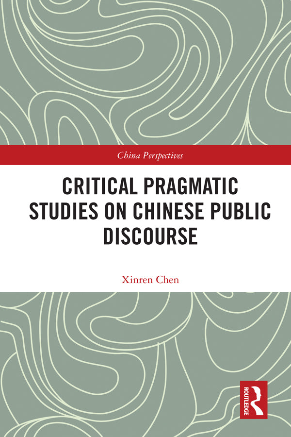 Critical Pragmatic Studies on Chinese Public Discourse | Zookal Textbooks | Zookal Textbooks