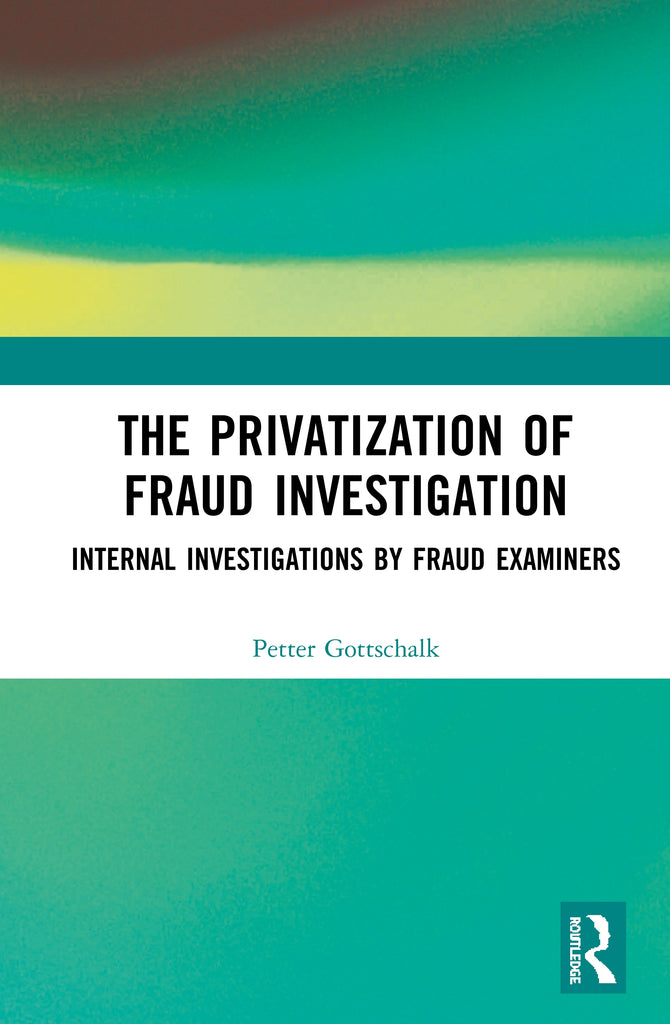 The Privatization of Fraud Investigation | Zookal Textbooks | Zookal Textbooks
