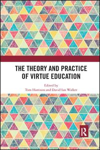 The Theory and Practice of Virtue Education | Zookal Textbooks | Zookal Textbooks
