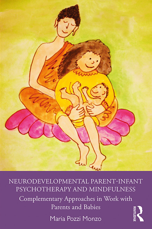 Neurodevelopmental Parent-Infant Psychotherapy and Mindfulness | Zookal Textbooks | Zookal Textbooks