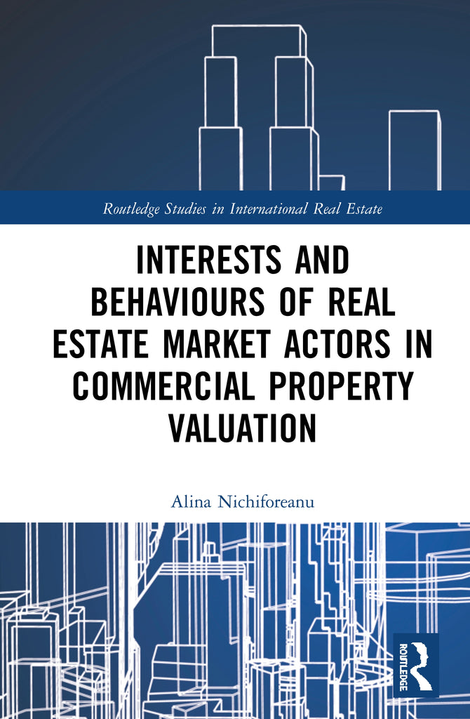 Interests and Behaviours of Real Estate Market Actors in Commercial Property Valuation | Zookal Textbooks | Zookal Textbooks