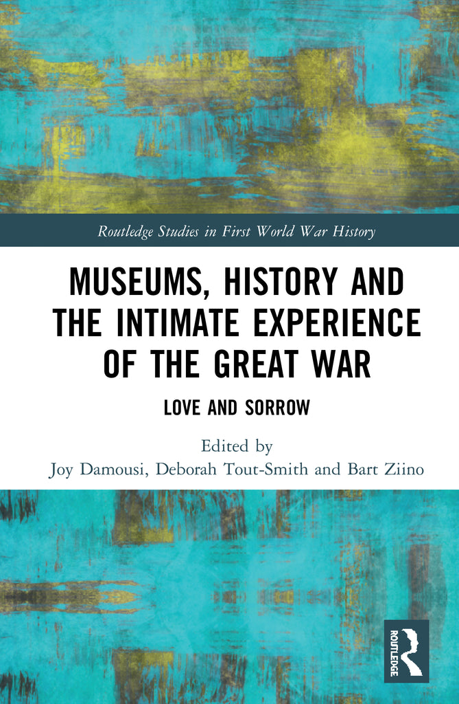 Museums, History and the Intimate Experience of the Great War | Zookal Textbooks | Zookal Textbooks