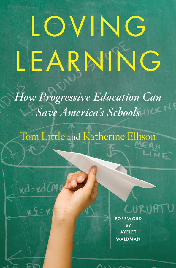 Loving Learning How Progressive Education Can Save America's Schools | Zookal Textbooks | Zookal Textbooks