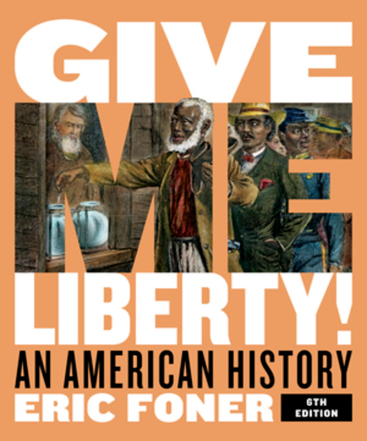 Give Me Liberty Full 6th Edition One-Volume | Zookal Textbooks | Zookal Textbooks