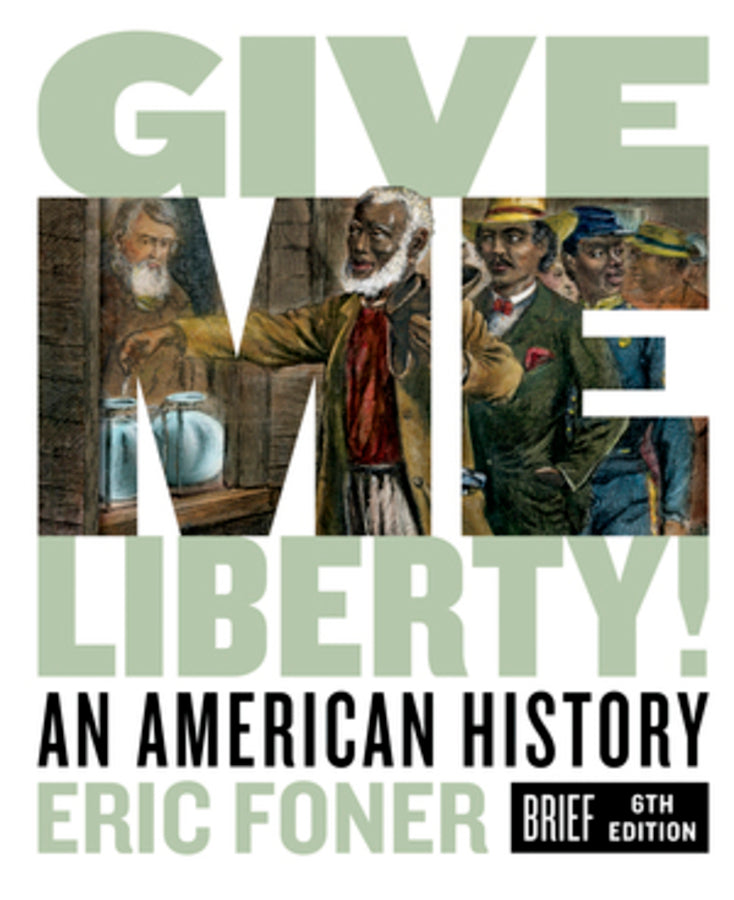 Give Me Liberty! Brief 6th Edition, One-Volume | Zookal Textbooks | Zookal Textbooks