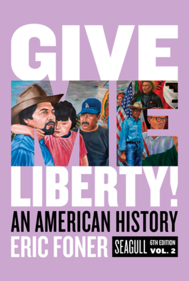 Give Me Liberty! Seagull, 6th Edition Volume 2 | Zookal Textbooks | Zookal Textbooks