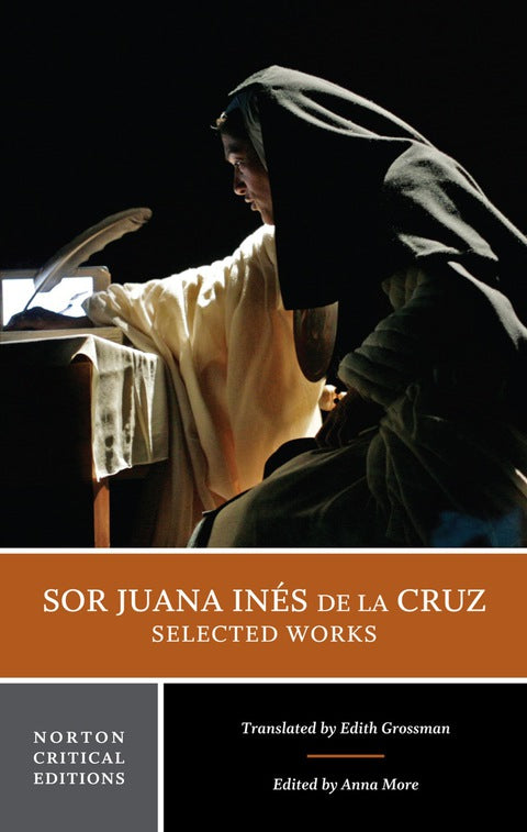 Sor Juana Inés de la Cruz:  Selected Works (Norton Critical Editions) | Zookal Textbooks | Zookal Textbooks