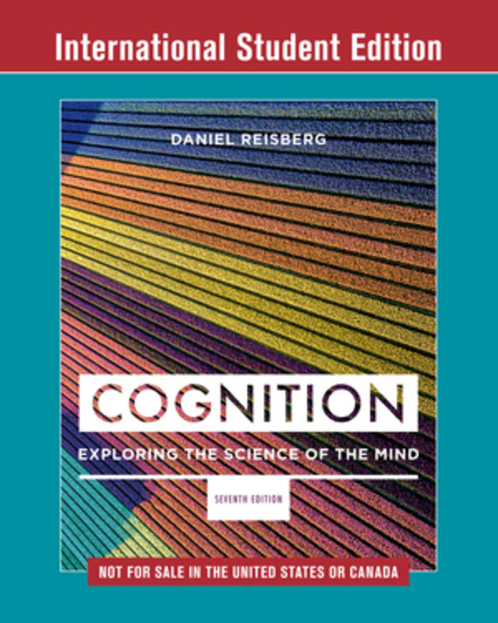 Cognition: Exploring the Science of the Mind, 7th Edition | Zookal Textbooks | Zookal Textbooks