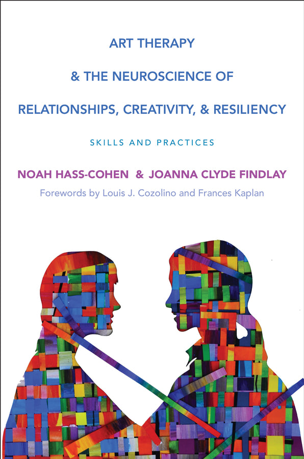 Art Therapy and the Neuroscience of Relationships, Creativity, and Resiliency | Zookal Textbooks | Zookal Textbooks