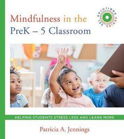 Mindfulness in the PreK-5 Classroom | Zookal Textbooks | Zookal Textbooks