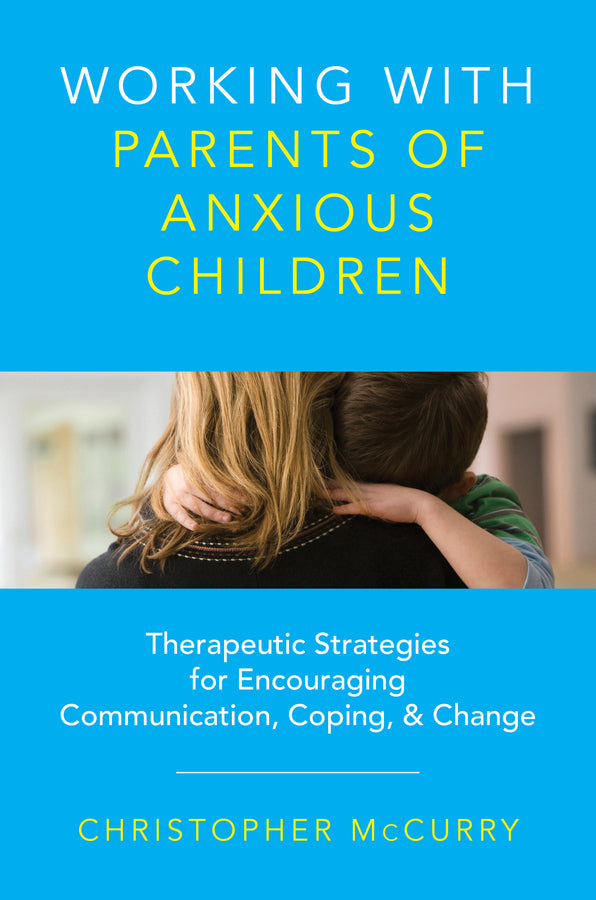 Working with Parents of Anxious Children | Zookal Textbooks | Zookal Textbooks