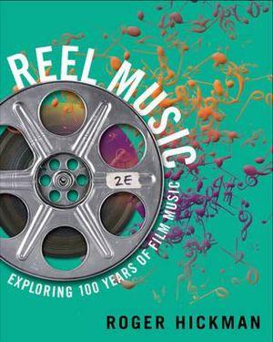 Reel Music: Exploring 100 Years of Film Music, 2nd Edition E-Text | Zookal Textbooks | Zookal Textbooks