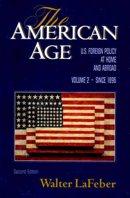 The American Age: United States Foreign Policy at Home and Abroad, Vol. 2: Since 1896 | Zookal Textbooks | Zookal Textbooks
