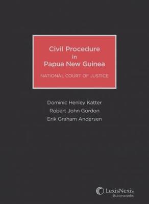 Civil Procedure in Papua New Guinea National Court of Justice (Hard cover) | Zookal Textbooks | Zookal Textbooks