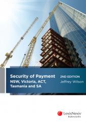 Security of Payment in NSW, Victoria, ACT, Tasmania and SA, 2nd edition | Zookal Textbooks | Zookal Textbooks