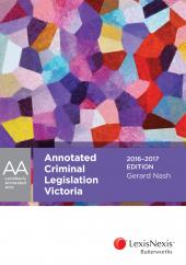 LexisNexis Annotated Criminal Legislation Victoria, 2016-2017 | Zookal Textbooks | Zookal Textbooks