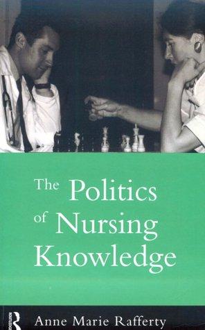 The Politics of Nursing Knowledge | Zookal Textbooks | Zookal Textbooks
