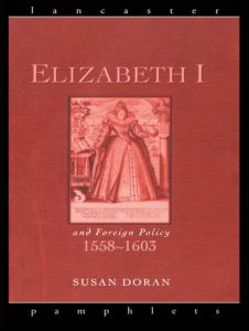 Elizabeth I and Foreign Policy, 1558-1603 | Zookal Textbooks | Zookal Textbooks