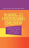 A Guide to Interviewing Children | Zookal Textbooks | Zookal Textbooks