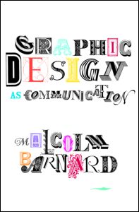 Graphic Design as Communication | Zookal Textbooks | Zookal Textbooks