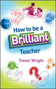 How to Be a Brilliant Teacher | Zookal Textbooks | Zookal Textbooks