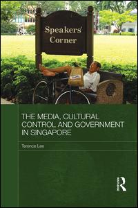 The Media, Cultural Control and Government in Singapore | Zookal Textbooks | Zookal Textbooks