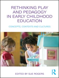 Rethinking Play and Pedagogy in Early Childhood Education | Zookal Textbooks | Zookal Textbooks