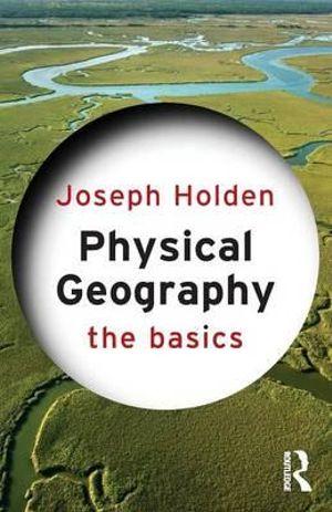 Physical Geography: The Basics | Zookal Textbooks | Zookal Textbooks