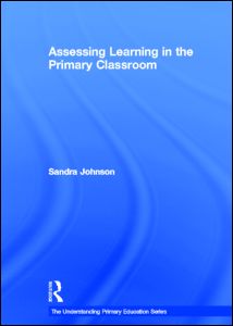 Assessing Learning in the Primary Classroom | Zookal Textbooks | Zookal Textbooks