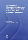 International Humanitarian Law and the International Red Cross and Red Crescent Movement | Zookal Textbooks | Zookal Textbooks
