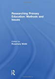 Researching Primary Education: Methods and Issues | Zookal Textbooks | Zookal Textbooks