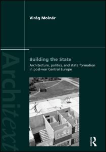 Building the State: Architecture, Politics, and State Formation in Postwar Central Europe | Zookal Textbooks | Zookal Textbooks