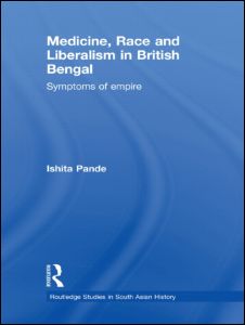 Medicine, Race and Liberalism in British Bengal | Zookal Textbooks | Zookal Textbooks