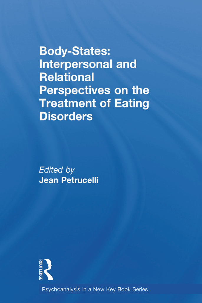 Body-States:Interpersonal and Relational Perspectives on the Treatment of Eating Disorders | Zookal Textbooks | Zookal Textbooks