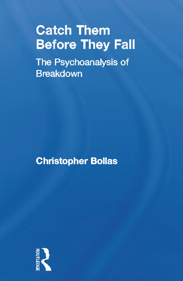Catch Them Before They Fall: The Psychoanalysis of Breakdown | Zookal Textbooks | Zookal Textbooks