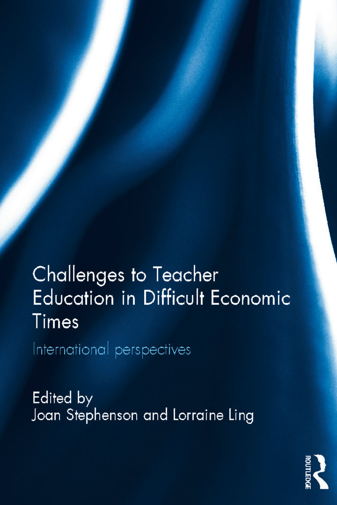 Challenges to Teacher Education in Difficult Economic Times | Zookal Textbooks | Zookal Textbooks