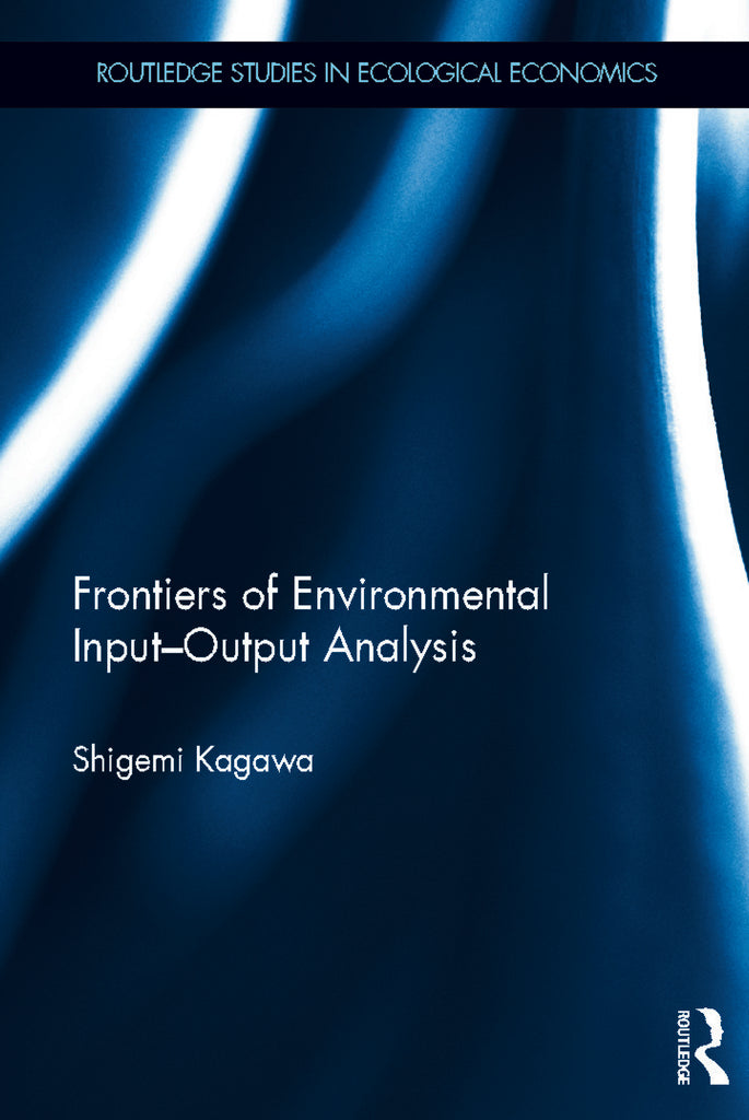 Frontiers of Environmental Input-Output Analysis | Zookal Textbooks | Zookal Textbooks