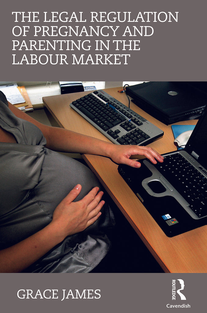 The Legal Regulation of Pregnancy and Parenting in the Labour Market | Zookal Textbooks | Zookal Textbooks