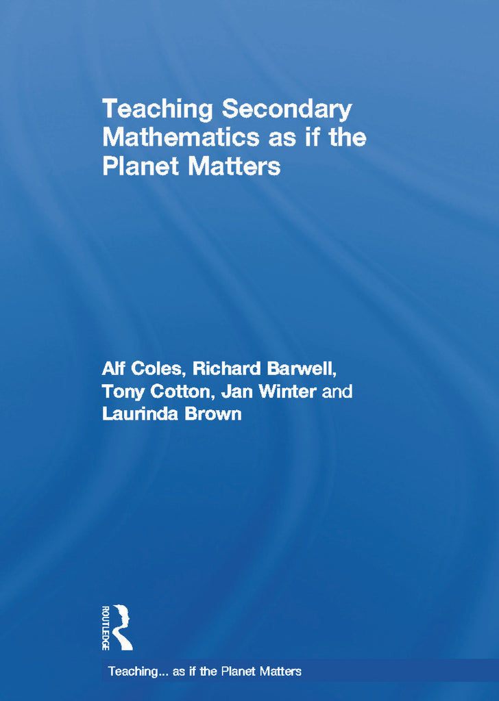 Teaching Secondary Mathematics as if the Planet Matters | Zookal Textbooks | Zookal Textbooks
