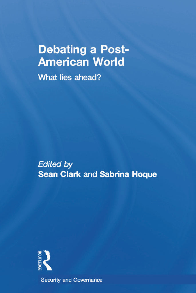 Debating a Post-American World | Zookal Textbooks | Zookal Textbooks