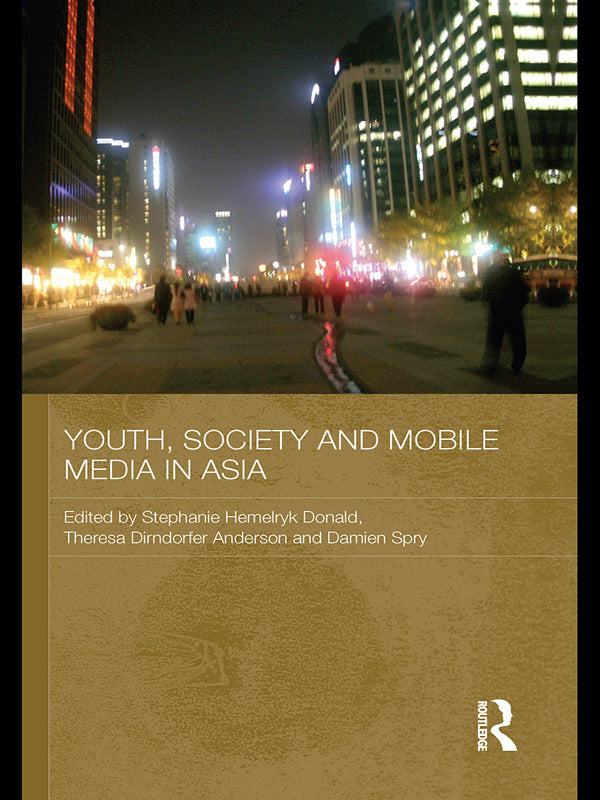 Youth, Society and Mobile Media in Asia | Zookal Textbooks | Zookal Textbooks