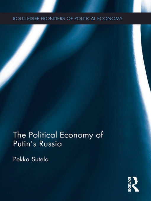 The Political Economy of Putin's Russia | Zookal Textbooks | Zookal Textbooks