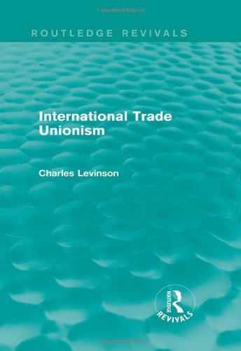 International Trade Unionism (Routledge Revivals) | Zookal Textbooks | Zookal Textbooks
